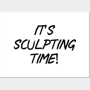 It’s sculpting time! Posters and Art
